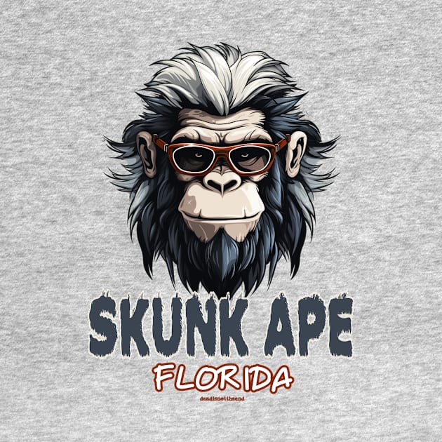 Florida Skunk Ape by Dead Is Not The End